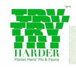 Try Harder - Florian Hartz' Flo & Fauna