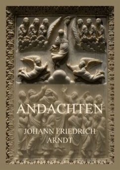 Andachten - Arndt, Johann Friedrich