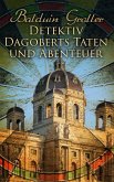 Detektiv Dagoberts Taten und Abenteuer (eBook, ePUB)