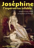 Joséphine, l'impératrice infidèle (eBook, ePUB)