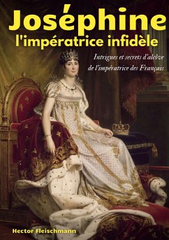 Joséphine, l'impératrice infidèle (eBook, ePUB)
