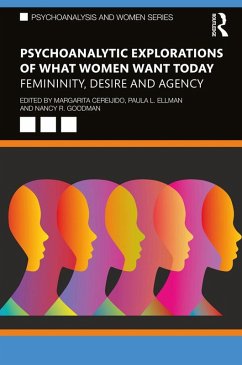 Psychoanalytic Explorations of What Women Want Today (eBook, ePUB)
