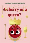 A Cherry or a Queen? (eBook, ePUB)