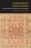 Conjuring the Buddha (eBook, ePUB) Conjuring the Buddha (eBook, ePUB)