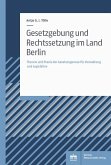 Gesetzgebung und Rechtssetzung im Land Berlin (eBook, PDF)