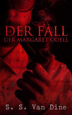 Der Fall der Margaret Odell (eBook, ePUB) - Van Dine, S. S.