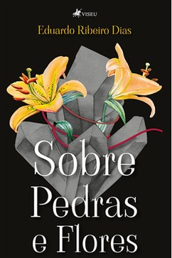 Cover Sobre Pedras e Flores (eBook, ePUB)