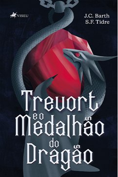 Trevort e o medalhão do Dragão (eBook, ePUB) - Barth, J. C.; Tidre, S.F.