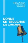 Donde se escuchan las campanas (eBook, ePUB) Donde se escuchan las campanas (eBook, ePUB)