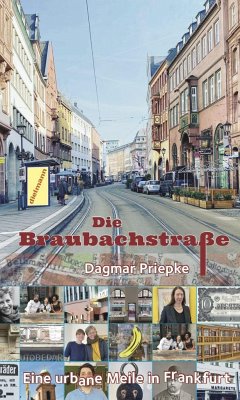 Die Braubachstraße - Priepke, Dagmar
