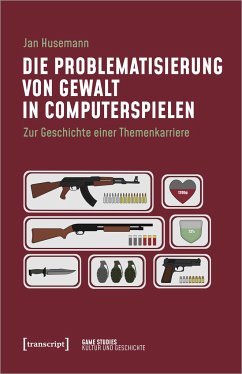 Die Problematisierung von Gewalt in Computerspielen - Husemann, Jan