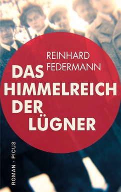 Das Himmelreich der Lügner - Federmann, Reinhard