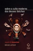 Sobre o culto moderno dos deuses fatiches (eBook, ePUB) Sobre o culto moderno dos deuses fatiches (eBook, ePUB)