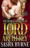 The Secret Conquest of Lord Archerly (Seduced Innocence) (eBook, ePUB)