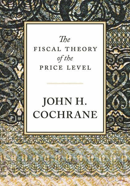 The Fiscal Theory of the Price Level (eBook, PDF) The Fiscal Theory of the Price Level (eBook, PDF)