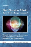 Der Placebo Effekt - Kann Glaube Berge versetzen? (eBook, ePUB)
