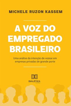 A voz do empregado brasileiro (eBook, ePUB) - Kassem, Michele Ruzon