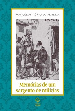 Memórias de um sargento de milícias (eBook, ePUB) - Almeida, Manuel Antônio de