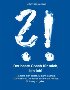 Der beste Coach für mich, bin ich! - Westermair, Herbert