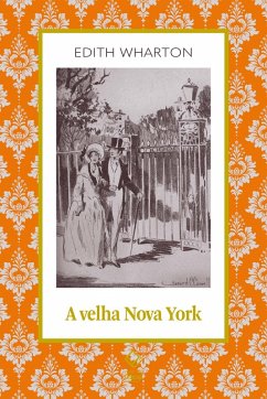 A velha Nova York (eBook, ePUB) - Wharton, Edith