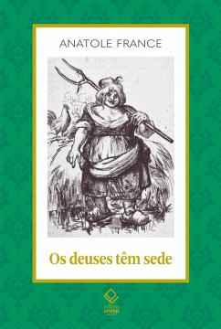 Os deuses têm sede (eBook, ePUB) - France, Anatole