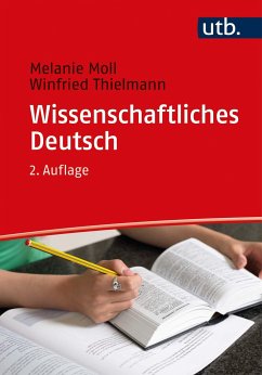 Wissenschaftliches Deutsch - Moll, Melanie;Thielmann, Winfried