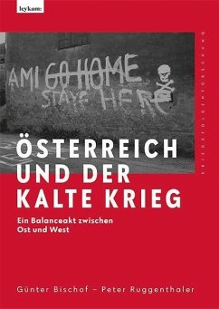 Österreich und der Kalte Krieg - Bischof, Günther;Ruggenthaler, Peter