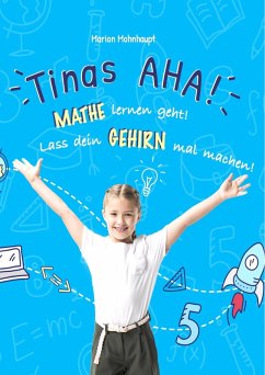 Tinas AHA! Eine Geschichte für Schüler über erfolgreiches Lernen. (eBook, ePUB) - Mohnhaupt, Marion