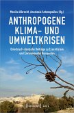 Anthropogene Klima- und Umweltkrisen
