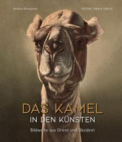 Das Kamel in den Künsten - Borngässer, Barbara