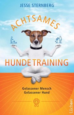 Achtsames Hundetraining - Sternberg, Jesse