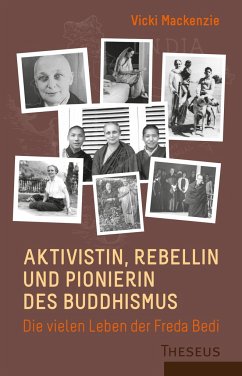 Aktivistin, Rebellin und Pionierin des Buddhismus - Mackenzie, Vicki
