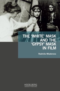 The ¿White¿ Mask and the ¿Gypsy¿ Mask in Film - Mladenova, Radmila