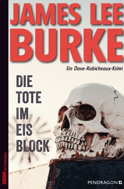 Die Tote im Eisblock - Burke, James Lee