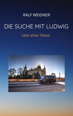 Die Suche mit Ludwig - Weidner, Ralf