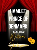 Hamlet, Prince of Denmark (Illustrated) (eBook, ePUB)