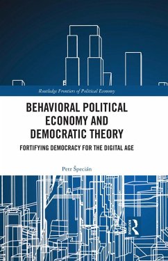 Behavioral Political Economy and Democratic Theory (eBook, PDF) - Specián, Petr