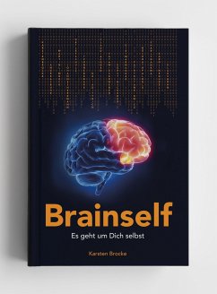 Brainself - Brocke, Karsten; Herrmann, Johannes; Conen, Claudia; Höhn, Klaus; Dittrich, Delia; Scherer, Kerstin; Stankiewicz, Patryk; Topaloglu, Bu¨shra; Wieser-Weber, Vaya