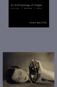 An Anthropology of Images (eBook, ePUB) - Belting, Hans