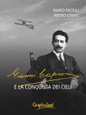 Gianni Caproni e la conquista dei cieli (eBook, ePUB)