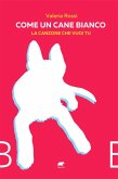 Come un cane bianco (eBook, ePUB) Come un cane bianco (eBook, ePUB)