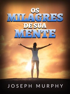 Cover Os Milagres de sua mente (Traduzido) (eBook, ePUB)