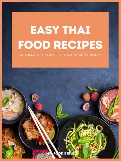 Easy Thai Food Recipes (eBook, ePUB) - Mr. Food, Bible