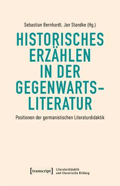 Historisches Erzählen in der Gegenwartsliteratur (eBook, PDF)