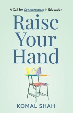 Raise Your Hand! - Shah, Komal