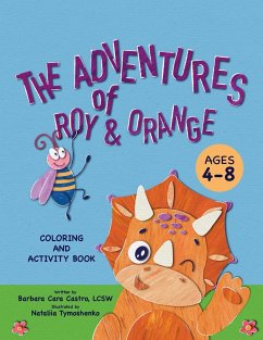 The Adventures of Roy & Orange A Coloring and Activity Book - Castro, Barbara Cara