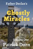 Father Declan's Ghostly Miracles (A Father Declan Supernatural Mystery, #1) (eBook, ePUB)