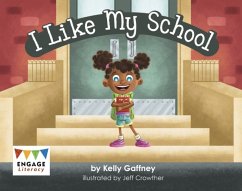 I Like My School - Gaffney, Kelly