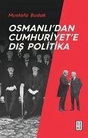 Osmanlidan Cumhuriyete Dis Politika - Budak, Mustafa