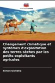 Changement climatique et systèmes d'exploitation des terres sèches par les petits exploitants agricoles